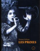 Couverture du livre « Les proies » de Thomas Cullinan aux éditions Passage Du Nord Ouest