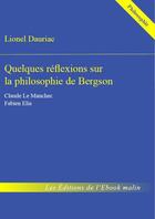 Couverture du livre « Quelques réflexions sur la philosophie de Bergson » de Lionel Dauriac aux éditions Epagine