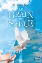 Couverture du livre « Le grain de sable » de Florence Mai aux éditions Bergame