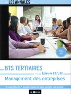 Couverture du livre « Bts tertiaires - management des entreprises - edition 2019 - epreuve e3-u32. 8 sujets officiels + 2 » de Stephane Jacquet aux éditions Genie Des Glaciers