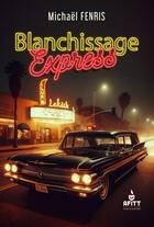 Couverture du livre « Blanchissage express » de Fenris Michael aux éditions Afitt Editions