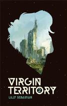 Couverture du livre « Virgin Territory » de Lilly Sebastian aux éditions Beta Publisher