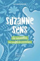 Couverture du livre « Se réveiller au souffle du printemps » de Sens Suzanne aux éditions Nepsis-pare