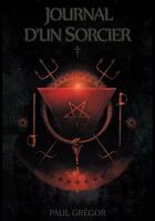 Couverture du livre « Journal d'un sorcier » de Paul Gregor aux éditions Hexen Press