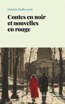 Couverture du livre « Contes en noir et nouvelles en rouge » de Fabrice Defferrard aux éditions L'herbe Rouge