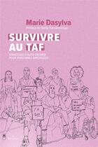 Couverture du livre « Survivre au taf : stratégies d'auto-défense pour personnes minorisées » de Marie Dasylva aux éditions Les Daronnes