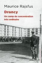 Couverture du livre « Drancy : un camp de concentration très ordinaire » de Maurice Rajsfus aux éditions Editions Du Detour