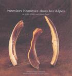 Couverture du livre « Premiers Hommes Dans Les Alpes » de Curdy et Praz aux éditions Payot Lausanne