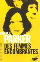 Couverture du livre « Des femmes encombrantes » de Parker-R.B aux éditions Editions Du Masque