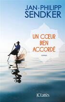 Couverture du livre « Un coeur bien accordé » de Jan-Philipp Sendker aux éditions Lattes