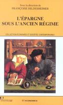 Couverture du livre « L'EPARGNE SOUS L'ANCIEN REGIME » de Hildesheimer/Francoi aux éditions Economica