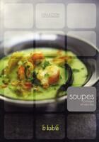 Couverture du livre « Soupes, potages et veloutés » de Elle A Table aux éditions Glenat