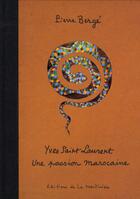 Couverture du livre « Yves Saint Laurent, une passion marocaine » de Pierre Berge aux éditions La Martiniere