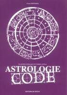 Couverture du livre « Astrologie code » de Bertrand aux éditions De Vecchi