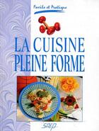 Couverture du livre « La cuisine pleine forme » de  aux éditions Saep