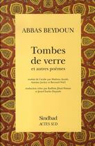 Couverture du livre « Tombes de verre et autres poèmes » de Abbas Beydoun aux éditions Sindbad