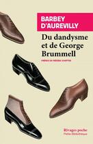 Couverture du livre « Du dandysme et de George Brummell » de Jules Barbey D'Aurevilly aux éditions Éditions Rivages