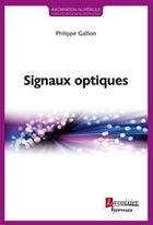 Couverture du livre « Signaux optiques » de Philippe Gallion aux éditions Hermes Science Publications