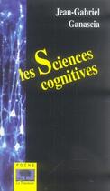 Couverture du livre « Les sciences cognitives » de Ganascia Jean-Gabrie aux éditions Le Pommier