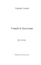 Couverture du livre « Franck le survivant » de Coudert-V aux éditions Le Manuscrit