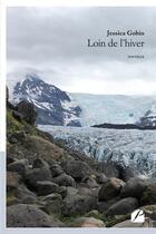 Couverture du livre « Loin de l'hiver » de Jessica Gobin aux éditions Editions Du Panthéon