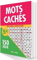 Couverture du livre « Mots cachés ; 150 jeux » de  aux éditions Hugo Image