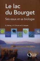 Couverture du livre « Le lac du Bourget ; ses eaux et sa biologie » de  aux éditions Quae