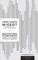 Couverture du livre « Des chiffres et des notes : quand la science parle à la musique » de Jean-Louis Migeot aux éditions Academie Royale De Belgique