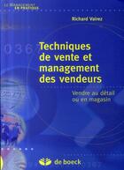 Couverture du livre « Techniques de vente et management des vendeurs » de Richard Vairez aux éditions De Boeck Superieur