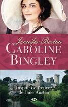 Couverture du livre « Caroline Bingley » de Jennifer Becton aux éditions Milady