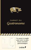 Couverture du livre « Carnet du gastronome » de  aux éditions Chene