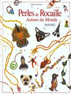 Couverture du livre « Perles De Rocaille Autour Du Monde » de Nathalie Ambrosini aux éditions Editions Carpentier