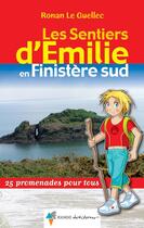 Couverture du livre « Les sentiers d'Emilie ; Emilie dans le Finistère Sud » de Ronan Le Guellec aux éditions Rando