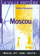 Couverture du livre « Moscou » de Benjamin-W aux éditions Mille Et Une Nuits