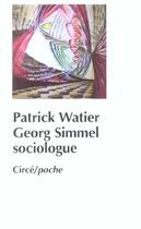 Couverture du livre « Georg simmel sociologue » de Patrick Watier aux éditions Circe