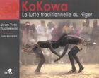 Couverture du livre « Kokowa, la lutte traditionnelle au Niger » de Jean-Yves Ruszniewski aux éditions Sepia