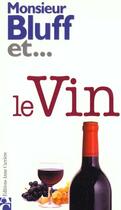 Couverture du livre « Monsieur bluff et le vin » de Eyres Harry aux éditions Anne Carriere