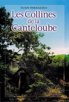 Couverture du livre « Les collines de la canteloube » de Alain Paraillous aux éditions Auberon