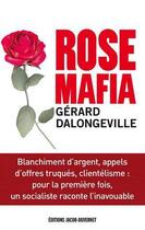 Couverture du livre « Rose mafia » de Gerard Dalongeville aux éditions Jacob-duvernet