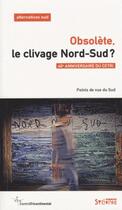 Couverture du livre « Obsolète, le clivage nord-sud ? » de Bernard Duterme et Francois Polet aux éditions Syllepse