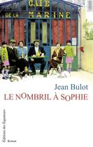 Couverture du livre « Le nombril à Sophie » de Jean Bulot aux éditions Des Equateurs