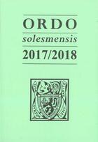 Couverture du livre « Ordo solesmensis 2017/2018 - ordo divini officii sacrique peragendi iuxta ritum romano monasticum in » de  aux éditions Solesmes
