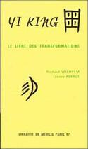 Couverture du livre « Yi King - Le livre des transformations » de Richard Wilhelm aux éditions Medicis