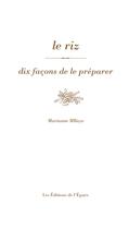 Couverture du livre « Dix façons de le préparer : le riz » de Dufo aux éditions Les Editions De L'epure