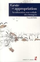 Couverture du livre « Geste et appropriation » de Kida Tsuyoshi aux éditions Pu De Provence