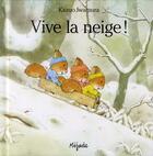 Couverture du livre « Vive la neige ! » de Kazuo Iwamura aux éditions Mijade