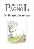 Couverture du livre « Le temps des secrets » de Marcel Pagnol aux éditions Grasset