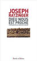 Couverture du livre « Dieu nous est proche » de Joseph Ratzinger aux éditions Parole Et Silence