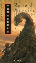 Couverture du livre « Reine de mémoire Tome 3 ; le dragon fou » de Elisabeth Vonarburg aux éditions Alire