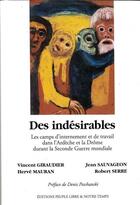 Couverture du livre « Des indesirables - les camps d'internement et de travail dans l'ardeche et la drome durant le second » de  aux éditions Peuple Libre